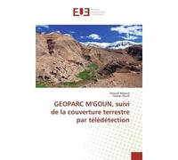 GEOPARC M'GOUN, suivi de la couverture terrestre par télédétection - Mouad Akboub - Universitaires Europeennes - broché - Livre