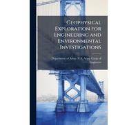 Geophysical Exploration for Engineering and Environmental Investigations