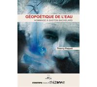 Geopoetique De L'Eau, Hommage A Gaston Bachelard Hommage à Gaston Bachelard - Thierry Paquot - Eterotopia - broché - Essai