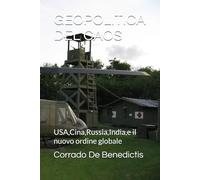 GEOPOLITICA DEL CAOS: USA,Cina,Russia,India,e il nuovo ordine globale