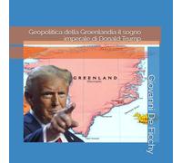 Geopolitica della Groenlandia il sogno imperale di Donald Trump