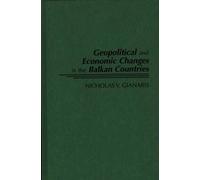 Geopolitical And Economic Changes In The Balkan Countries