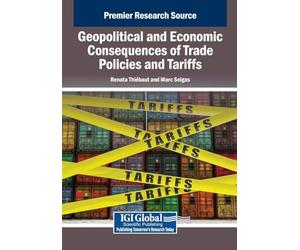 Geopolitical and Economic Consequences of Trade Policies and Tariffs