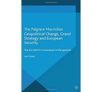 Geopolitical Change, Grand Strategy And European Security