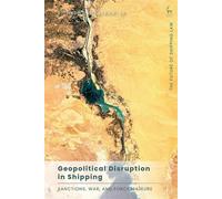 Geopolitical Disruption in Shipping Sanctions, War, and Force Majeure - Richard L Kilpatrick - Hart Publishing - ebook (ePub) - Livre