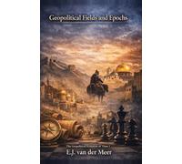 Geopolitical Fields and Epochs: Human, Geography and Power