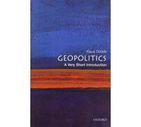 Geopolitics: A Very Short Introduction