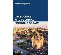Geopolitics And Political Economy Of Laos