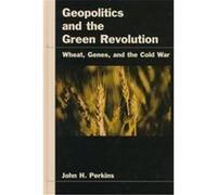 Geopolitics and the Green Revolution John H. Perkins (Auteur)