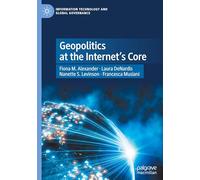 Geopolitics at the Internet’s Core