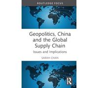 Geopolitics, China and the Global Supply Chain