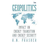 Geopolitics: Impact on Energy Transition and Energy Security (export )