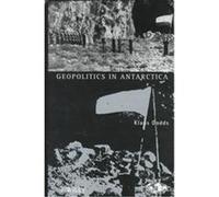 Geopolitics in Antarctica, Polar Research Series Klaus Dodds (Auteur)