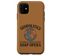 Geopolitics The World's Longest Running Soap Opera Coque pour iPhone 11