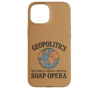 Geopolitics The World's Longest Running Soap Opera Coque pour iPhone 15