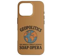 Geopolitics The World's Longest Running Soap Opera Coque pour iPhone 16 Pro