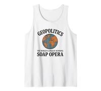 Geopolitics The World's Longest Running Soap Opera Débardeur