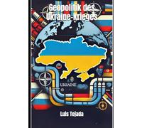 Geopolitik des Ukraine-Krieges