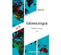 Géopolitique - Méthodes Et Concepts