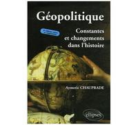 Géopolitique - Constantes Et Changements Dans L'histoire