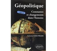 Géopolitique: Constantes et changements dans l'histoire