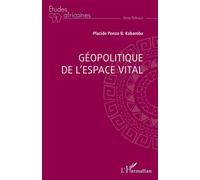 Placide Ponzo B. Kabamba – Géopolitique de l’espace vital – Essai – Broché