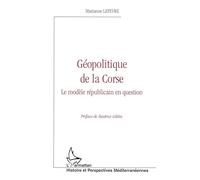 GEOPOLITIQUE DE LA CORSE: Le modèle républicain en question