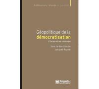 Géopolitique de la démocratisation - L'Europe et ses voisina