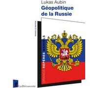 Géopolitique de la Russie Lukas Aubin (Auteur)