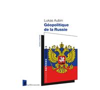 Géopolitique de la Russie - Lukas Aubin - La découverte - broché - Essai