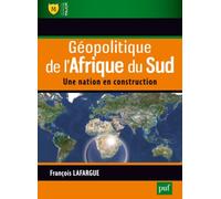Géopolitique de l'Afrique du Sud: Une nation en construction