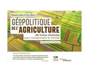 Géopolitique de l'agriculture Sebastien A uteur), Pierre Blanc (Auteur)