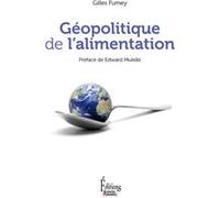 Géopolitique de l'alimentation - Nouvelle édition