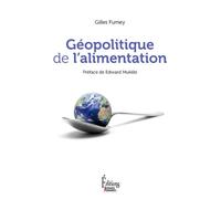 Géopolitique de l'alimentation - Nouvelle édition - Gilles Fumey - Sciences Humaines Eds - broché - Essai