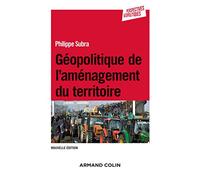 Géopolitique de l'aménagement du territoire - 3e éd.