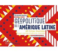 Christophe Ventura – Géopolitique de l'Amérique latine – 40 fiches pour comprendre le monde – Broché
