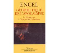Géopolitique de l'apocalypse : La Démocratie à l'épreuve de l'islamisme