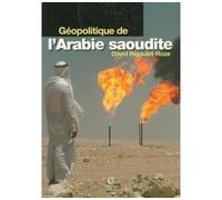 Géopolitique de l'Arabie saoudite - David Rigoulet-Roze - Armand Colin - broché - Etude