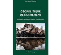 Géopolitique de l'armement Léo Péria-Peigné (Auteur)
