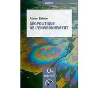 Géopolitique de l'environnement Adrien Esteve (Auteur)