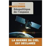 Géopolitique de l'espace Xavier Pasco (Auteur)