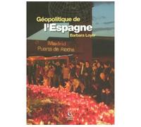 Géopolitique de l'Espagne - Barbara Loyer - Armand Colin - broché - Etude