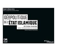 Géopolitique de l'état islamique Kader Abderrahim (Auteur), Victor Pelpel (Auteur)