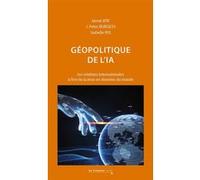 Géopolitique de l'IA Jamal Atif (Auteur), J. Peter Burgess (Auteur), Isabelle Ryl (Auteur)