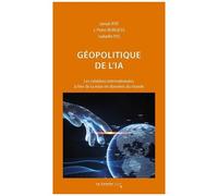 Géopolitique De L'ia - Les Relations Internationales À L'ère De La Mise En Données Du Monde