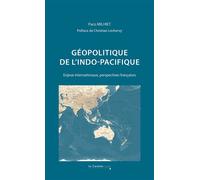 Géopolitique de l'Indo-Pacifique Enjeux internationaux, perspectives françaises - Paco Milhiet - Cavalier Bleu Eds - broché - Essai