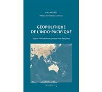 Géopolitique de l'Indo-Pacifique Paco Milhiet (Auteur), Christian Lechervy (Préface)