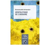 Géopolitique De L'ukraine - Que Sais-Je 2e Édition
