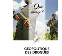 Géopolitique des drogues - Alain Labrousse - Que Sais-Je - Poche - Etude