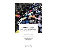 Géopolitique des droits humains: L'universalisme mis au défi